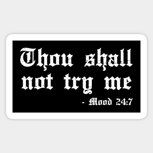 thou shall not try me Sticker